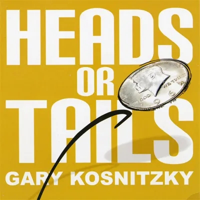 Heads Or Tails by Gary Kosnitzky - Click Image to Close